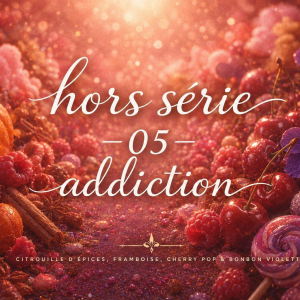 Fragrance Hors série 5 - Addiction
